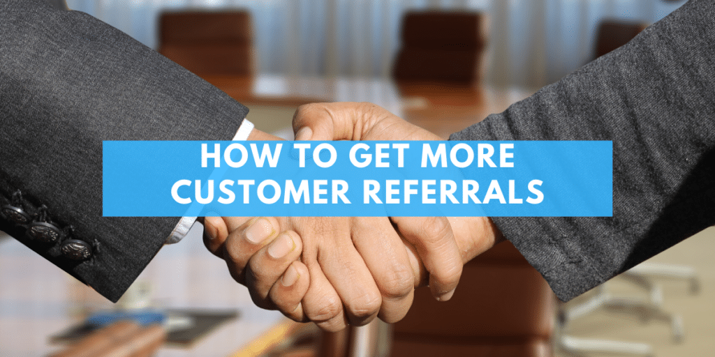 customer referrals